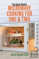 The Basic Basics Microwave Cooking For One & Two