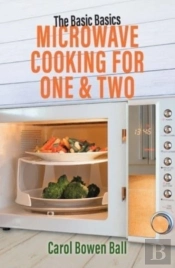 The Basic Basics Microwave Cooking For One & Two