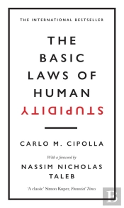 The Basic Laws Of Human Stupidity