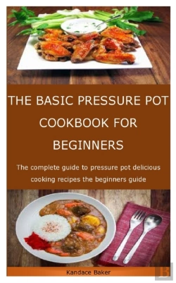 Bertrand.pt - The Basic Pressure Pot Cookbook For Beginners