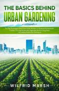 The Basics Behind Urban Gardening