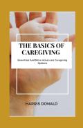 The Basics Of Caregiving