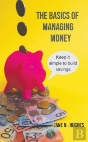 The Basics Of Managing Money