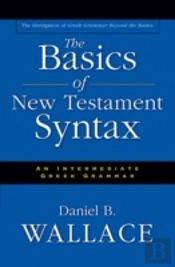The Basics Of New Testament Syntax