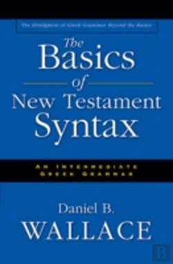 Bertrand.pt - The Basics Of New Testament Syntax