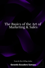 The Basics Of The Art Of Marketing & Sales