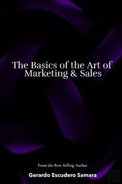 Bertrand.pt - The Basics Of The Art Of Marketing & Sales