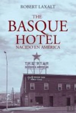 Bertrand.pt - The Basque Hotel / Nacido En América