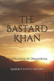 The Bastard Khan: Wastelands Of Dracheni
