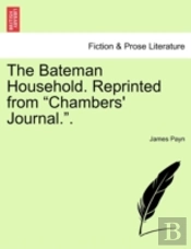 The Bateman Household. Reprinted From  C