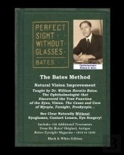 The Bates Method - Perfect Sight Without