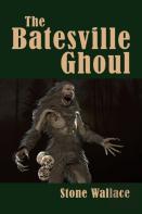 The Batesville Ghoul (Hardback)