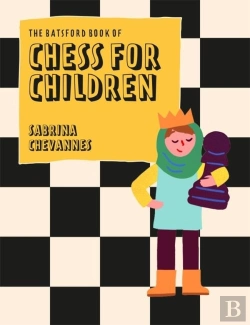Bertrand.pt - The Batsford Book Of Chess For Children New Edition