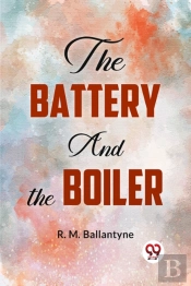 The Battery And The Boiler