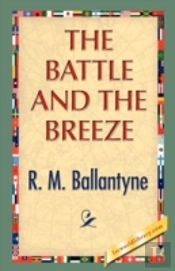 The Battle And The Breeze