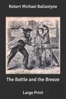 The Battle And The Breeze