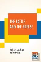 The Battle And The Breeze