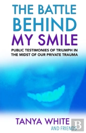 The Battle Behind My Smile