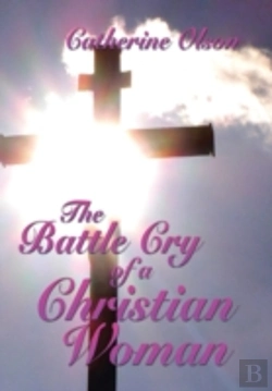 Bertrand.pt - The Battle Cry Of A Christian Woman