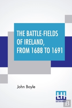 Bertrand.pt - The Battle-Fields Of Ireland, From 1688 To 1691