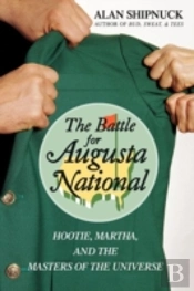 The Battle For Augusta National