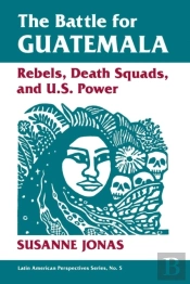 The Battle For Guatemala