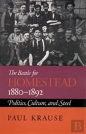 The Battle For Homestead, 1880-92