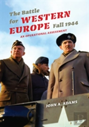 The Battle For Western Europe, Fall 1944