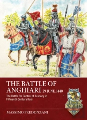 The Battle Of Anghiari, June 29, 1440