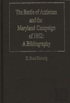 The Battle Of Antietam And The Maryland Campaign Of 1862
