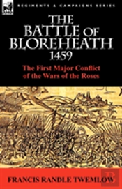 The Battle Of Bloreheath 1459