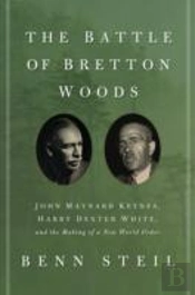 The Battle Of Bretton Woods