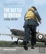 The Battle Of Britain: A Visual History