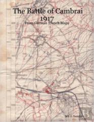 The Battle Of Cambrai 1917 - From German Trench Maps