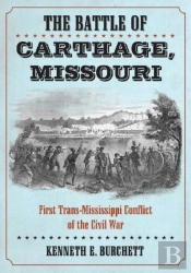 The Battle Of Carthage, Missouri