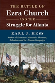 The Battle Of Ezra Church And The Struggle For Atlanta