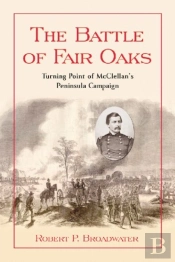 The Battle Of Fair Oaks