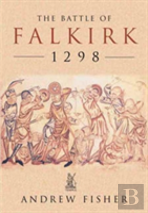 The Battle Of Falkirk 1298