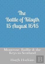 The Battle Of Kilsyth, 15 August 1645
