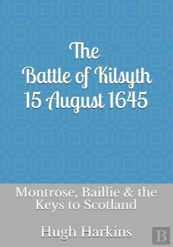 Bertrand.pt - The Battle Of Kilsyth, 15 August 1645