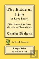 The Battle Of Life (Cactus Classics Large Print)