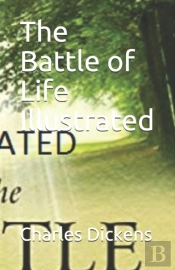The Battle Of Life Illustrated