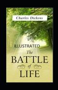 The Battle Of Life Illustrated
