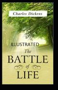 The Battle Of Life Illustrated