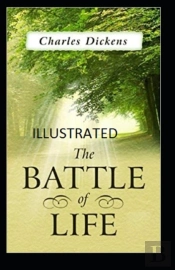 The Battle Of Life Illustrated