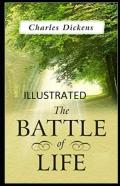 The Battle Of Life Illustrated