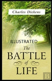 The Battle Of Life Illustrated