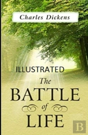 The Battle Of Life Illustrated