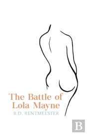 The Battle Of Lola Mayne