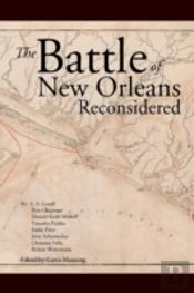 The Battle Of New Orleans Reconsidered